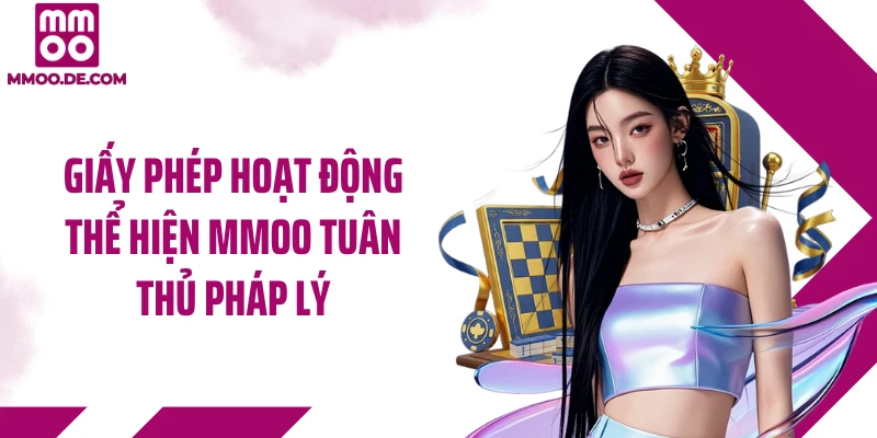 Giấy phép hoạt động thể hiện MMOO tuân thủ pháp lý