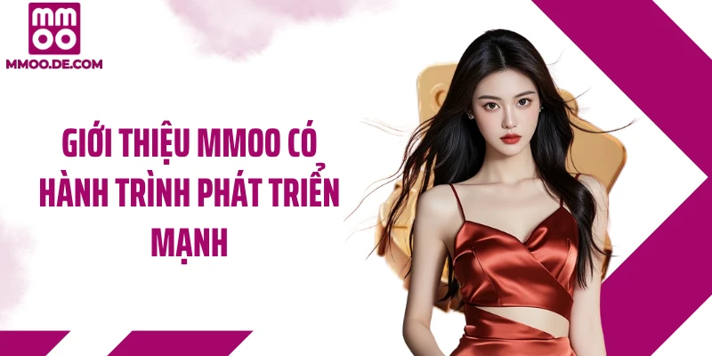 Giới thiệu MMOO có hành trình phát triển mạnh